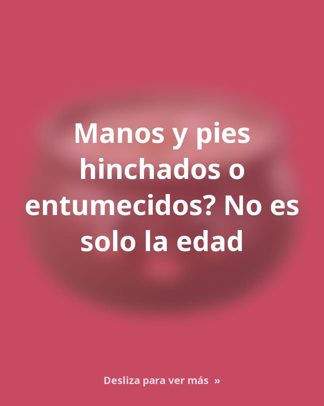 Manos y pies hinchados o entumecidos: no siempre es la edad, puede ser la alimentación