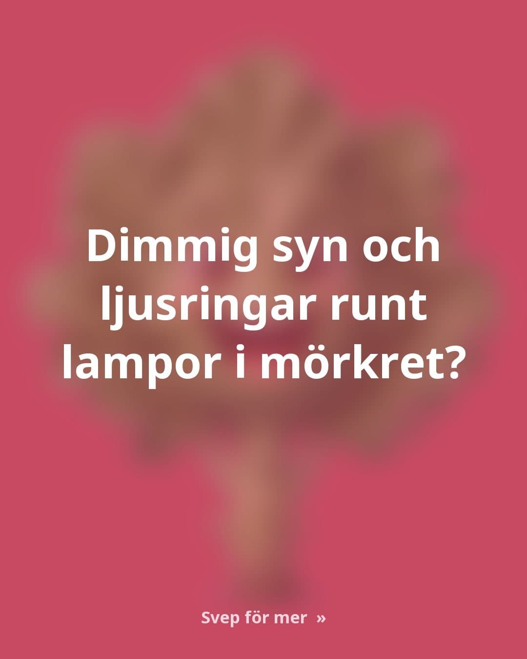 Dimmig Syn i Mörkret? Så Påverkar Socker, Fritering och Mobilen Dina Ögon